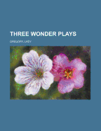 Three Wonder Plays