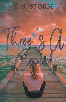 Three's A Crowd - Storm, Z S