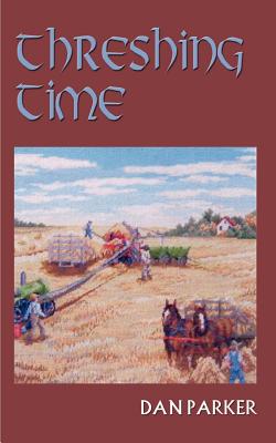 Threshing Time - Parker, Dan