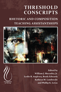 Threshold Conscripts: Rhetoric and Composition Teaching Assistantships