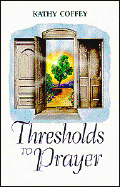 Thresholds to Prayer