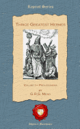 Thrice Greatest Hermes: Volume I - Prolegomena