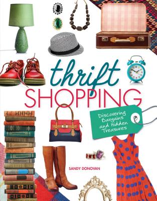 Thrift Shopping: Discovering Bargains and Hidden Treasures - Donovan, Sandy