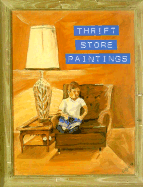 Thrift Store Paintings - Shaw, Jim, and Ruscha, Paul (Photographer)