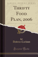 Thrifty Food Plan, 2006 (Classic Reprint)