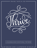 Thrive: A Coloring Book Devotional for Moms (Journaling and Creative Worship)