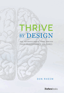 Thrive by Design: The Neuroscience That Drives High-Performance Cultures