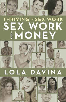 Thriving in Sex Work: Sex Work and Money - Davina, Lola