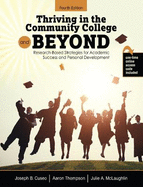 Thriving in the Community College and Beyond: Research-Based Strategies for Academic Success and Personal Development