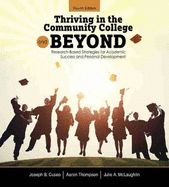 Thriving in the Community College & Beyond: Strategies for Academic Success and Personal Development - Text