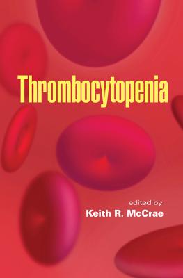 Thrombocytopenia - McCrae, Keith R (Editor)