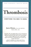 Thrombosis: Everything You Need to Know