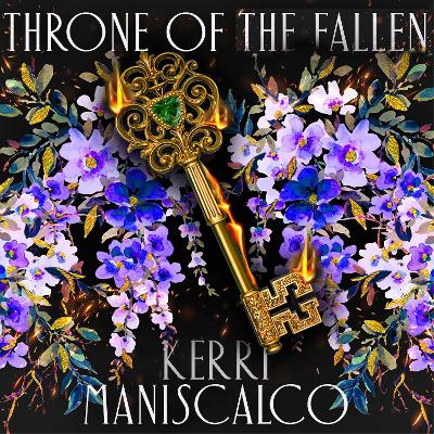 Throne of the Fallen: the seriously spicy romantasy from the author of Kingdom of the Wicked - Maniscalco, Kerri, and Calin, Marisa (Read by), and East, Shane (Read by)