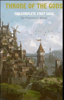 Throne of the Gods: The Complete First Saga - Mind, Rooster's