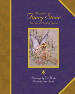 Through a Faery Stone: The Secret World of Faerie