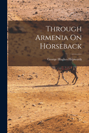 Through Armenia On Horseback