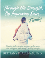 Through His Strength, By Improving Ours: Family