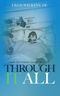 Through It All: How My Stroke Saved My Life