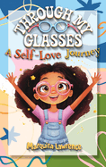 Through My Glasses: A Journey of Self-Love