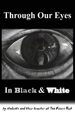 Through Our Eyes: In Black and White - Cox, Cassie (Editor), and Ricks, Ingrid (Editor)