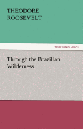 Through the Brazilian Wilderness