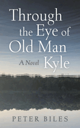 Through the Eye of Old Man Kyle