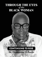 Through the Eyes of this Black Woman: Continuing to Rise