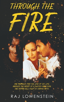 Through the Fire - Lowenstein, Raj