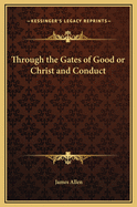 Through the Gates of Good or Christ and Conduct