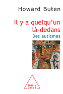 Through the Glass Wall: Journeys Into the Closed-Off Worlds of the Autistic / Il y a quelqu'un l?-dedans: Des autismes