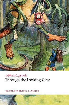 Through the Looking-Glass - Carroll, Lewis, and Jaques, Zoe (Editor)
