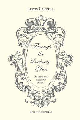 Through the Looking-Glass - Carroll, Lewis