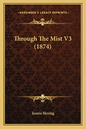 Through the Mist V3 (1874)