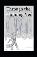 Through the Thinning Veil