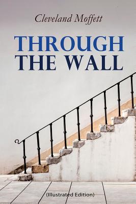 Through the Wall (Illustrated Edition): A Locked-Room Detective Mystery ...