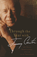 Through the Years with Jimmy Carter: 366 Daily Meditations from the 39th President