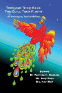 Through Their Eyes: The Quill Took Flight - An Anthology of Student Writings