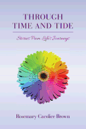 Through Time and Tide: Stories from Life's Journeys