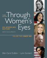 Through Women's Eyes, Volume 2: Since 1865: An American History with Documents