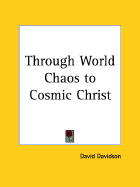 Through World Chaos to Cosmic Christ