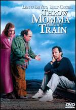Throw Momma from the Train - Danny DeVito