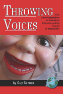 Throwing Voices: Five Autoethnographies on Postradical Education and the Fine Art of Misdirection (PB)