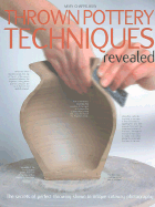 Thrown Pottery Techniques Revealed: The Secrets of Perfect Throwing Shown in Unique Cutaway Photography