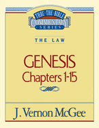 Thru the Bible Vol. 01: The Law (Genesis 1-15): 1