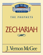 Thru the Bible Vol. 32: The Prophets (Zechariah): 32