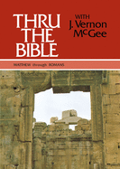 Thru the Bible Vol. 4: Matthew Through Romans: Simple Teaching of the Whole Bible 4