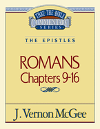 Thru the Bible Vol. 43: The Epistles (Romans 9-16)