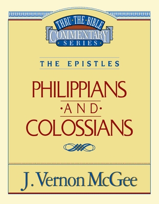 Thru the Bible Vol. 48: The Epistles (Philippians/Colossians): 48 - McGee, J Vernon