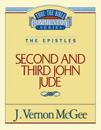 Thru the Bible Vol. 57: The Epistles (2 and 3 John/Jude), 57