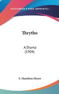 Thrytho: A Drama (1904)